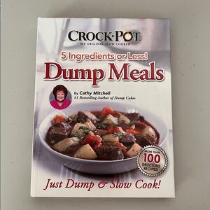 Crock-Pot Dump Meals 5 Ingredients or Less Hardbound Cookbook - New, Unused